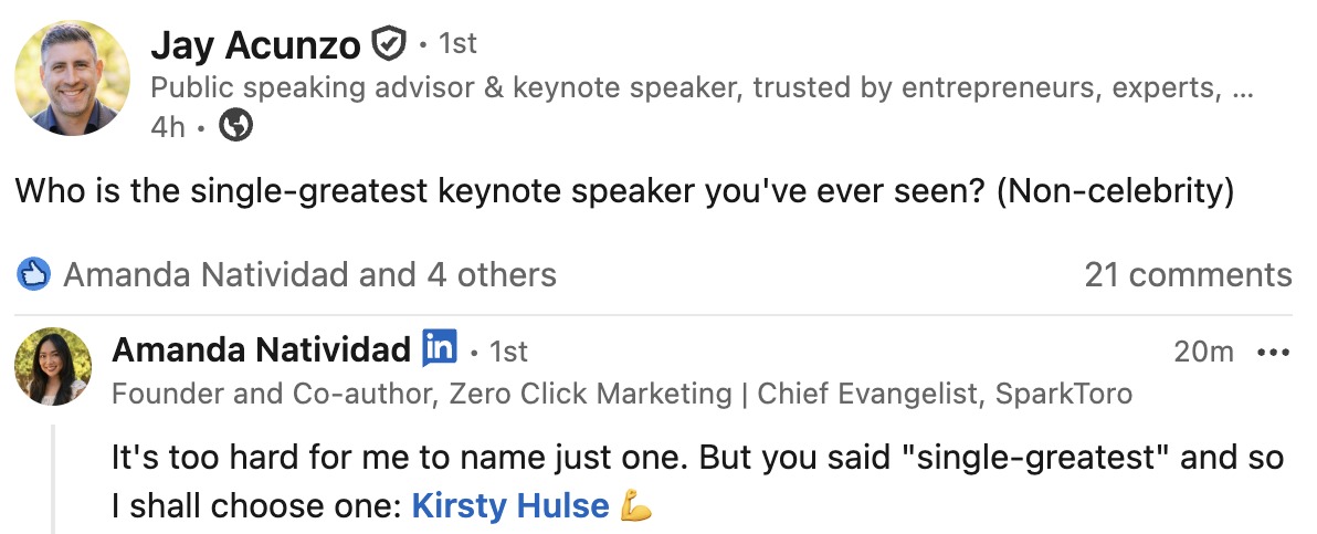 A LinkedIn post by Jay Acunzo asking: who is the single-greatest keynote speaker you've ever seen? Amanda Natividad, Chief Evangelist at SparkToro, replies: it's too hard for me to name just one. But you said single-greatest and so I shall choose one: Kirsty Hulse.